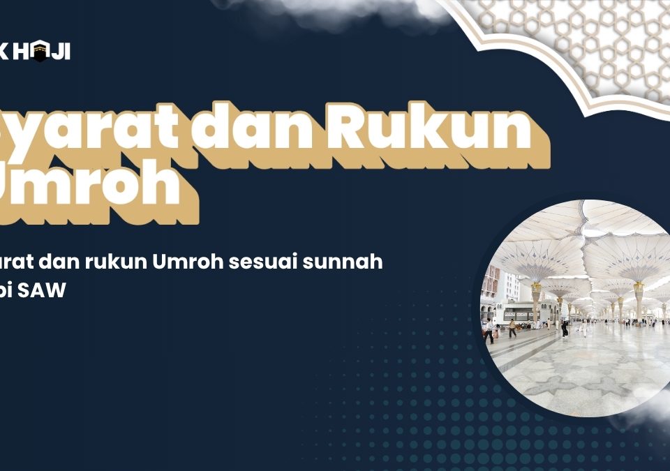 Syarat Dan Rukun Umroh Sesuai Sunnah Pt Pak Haji Pergi Umroh