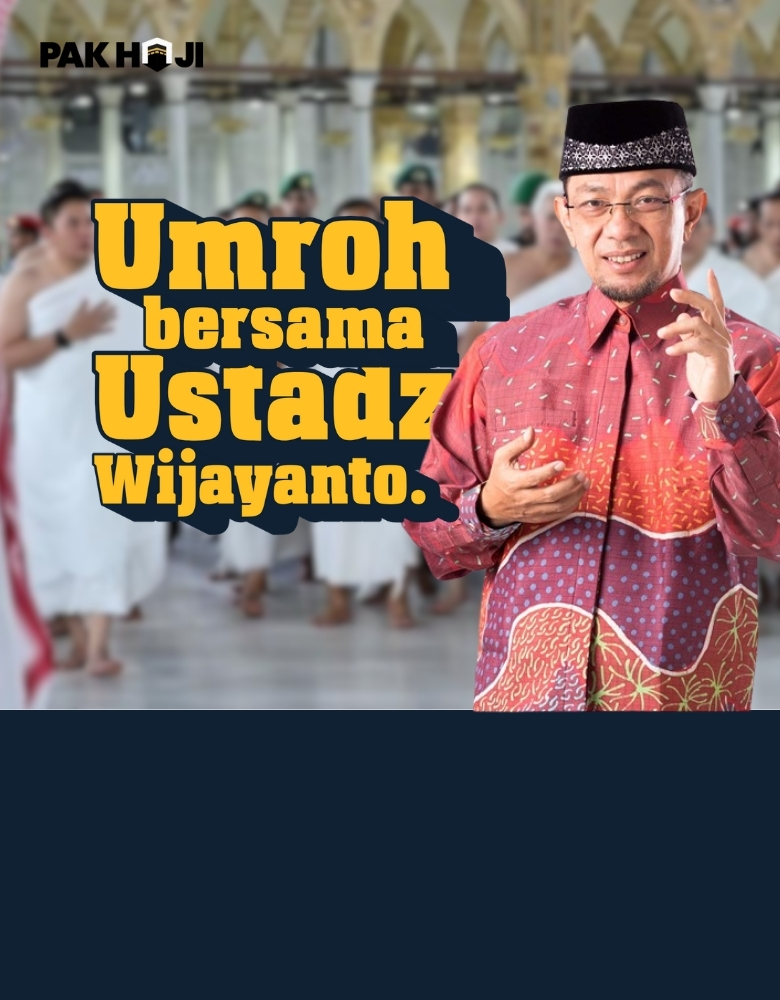 pakhaji.com – paket umroh bersama Ustadz wijayanto a