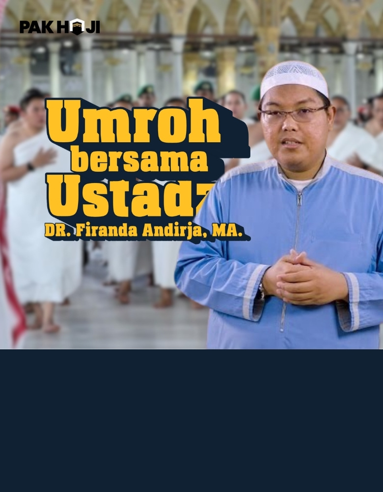 pakhaji.com – paket umroh bersama ustadz Firanda Andirja a